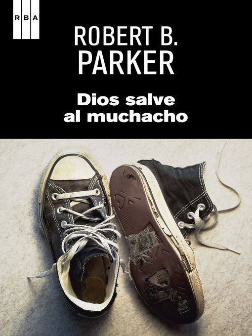 Title details for Dios salve al muchacho by Robert B. Parker - Available